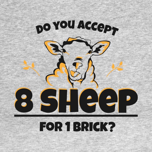 Catan - Do you Accept 8 Sheep by Buba Boardgames